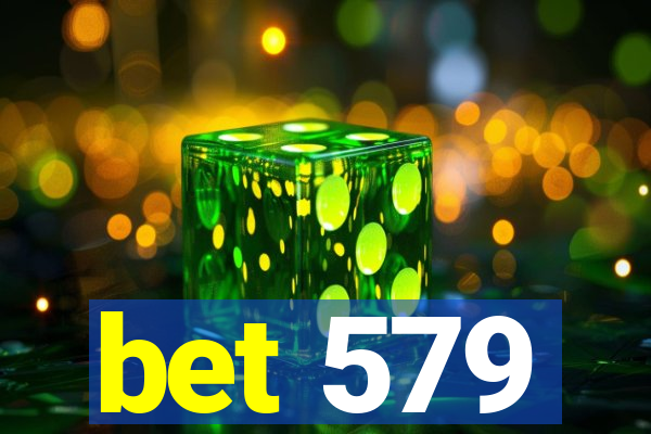 bet 579